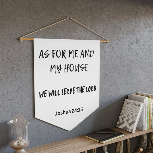 Inspirational Christian Pennant - "As for Me and My House, We Will Serve the Lord" - Home Decor Banner